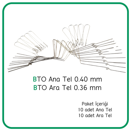 BTO HAZIR ANA TEL 0.40 MM - HAZIR ARA TEL 0.36 MM